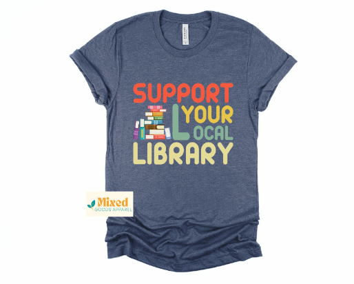 *Support Your Local Library shirt