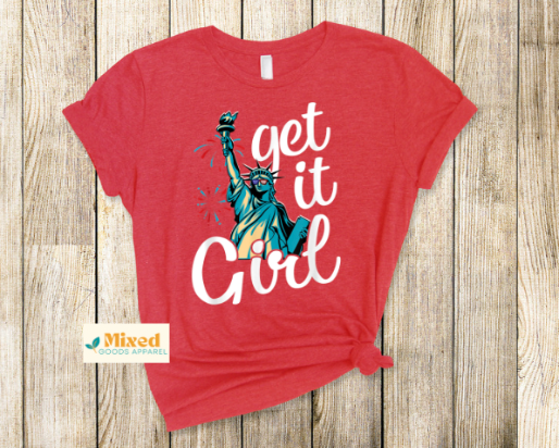 *Get it Girl -4th of July shirt(short sleeve and racerback options available)