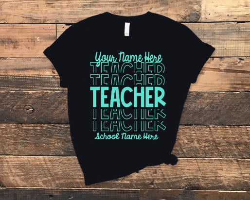 Teacher Stacked Shirt (with customization available)