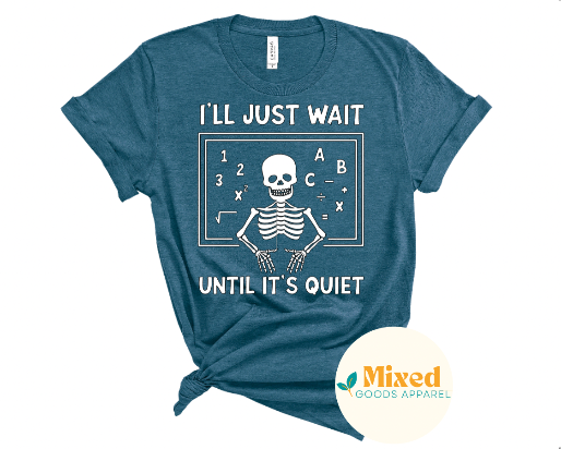 I'll Just Wait Until It's Quiet Shirt