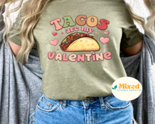 Tacos Are My Valentine Shirt