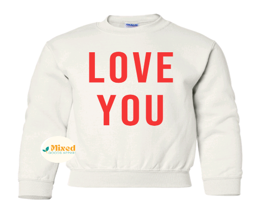 Youth Love You Shirt **customizable** (short sleeve and sweatshirt options available)