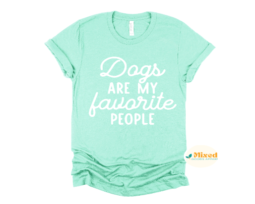 Dogs Are My Favorite People Shirt