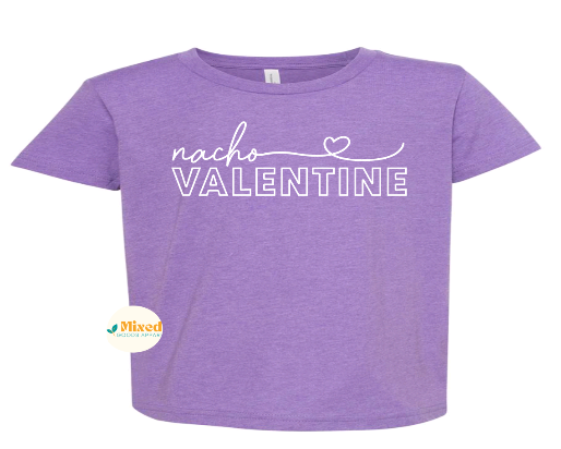 Nacho Valentine Shirt (youth options available)