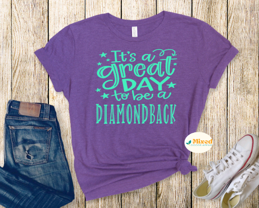 It's A Great Day To Be A Diamondback Shirt (customizable to your school or team!)