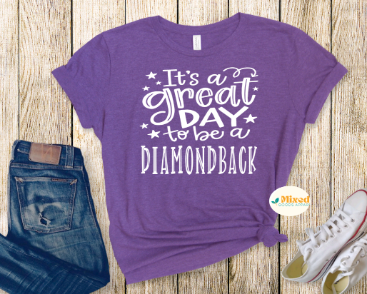 It's A Great Day To Be A Diamondback Shirt (customizable to your school or team!)