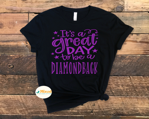 It's A Great Day To Be A Diamondback Shirt (customizable to your school or team!)